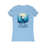 Women's "I Have Seen The Mermaid" Tee