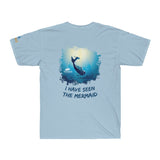 Men's "I Have Seen The Mermaid" Tee